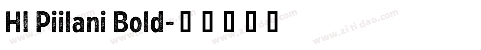 HI Piilani Bold字体转换